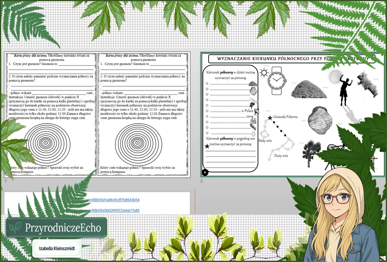 Pomysł na lekcję/pomysł na projekt/układanka/ materiał do lekcji do tematu „Wyznaczamy kierunek północny za pomocą gnomonu i przyrody” w pdf. W gratisie niekomercyjny scenariusz lekcji/pomysł na lekcję w programie genial.ly do edycji. Na podstawie wydawnictwa Nowa Era. Przyroda 4. Dział „Poznajemy warsztat przyrodnika”.