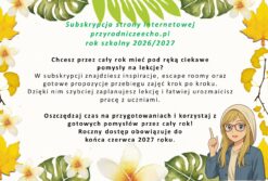 Subskrypcja na rok szkolny 2026/2027 – dostęp do materiałów w zakładce „Moja praca” na stronie internetowej.
